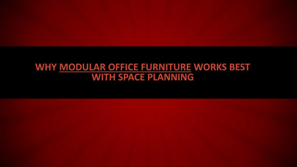 why modular office furniture works best with space planning