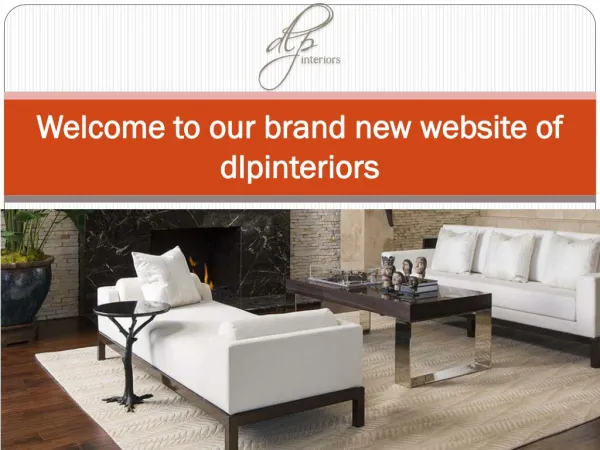 Welcome to our brand new website of dlpinteriors