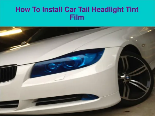 How To Install Car Tail Headlight Tint Film