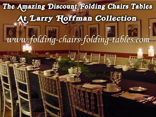 The Amazing Discount Folding Chairs Tables At Larry Hoffman Collection
