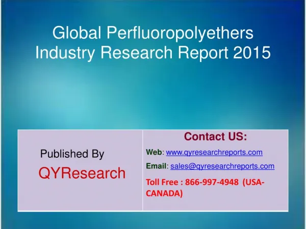 Global Perfluoropolyethers Market 2015 Industry Insights, Study, Forecasts, Outlook, Development, Growth, Overview and D