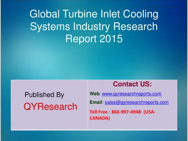 Global Turbine Inlet Cooling Systems Market 2015 Industry Forecasts, Analysis, Applications, Research, Study, Overview,