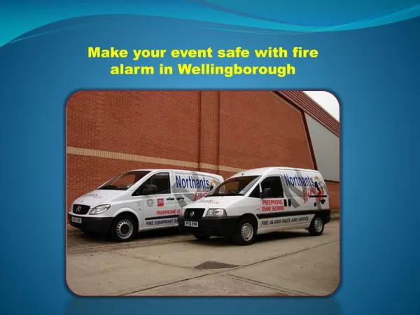 Make your event safe with fire alarm in Wellingborough
