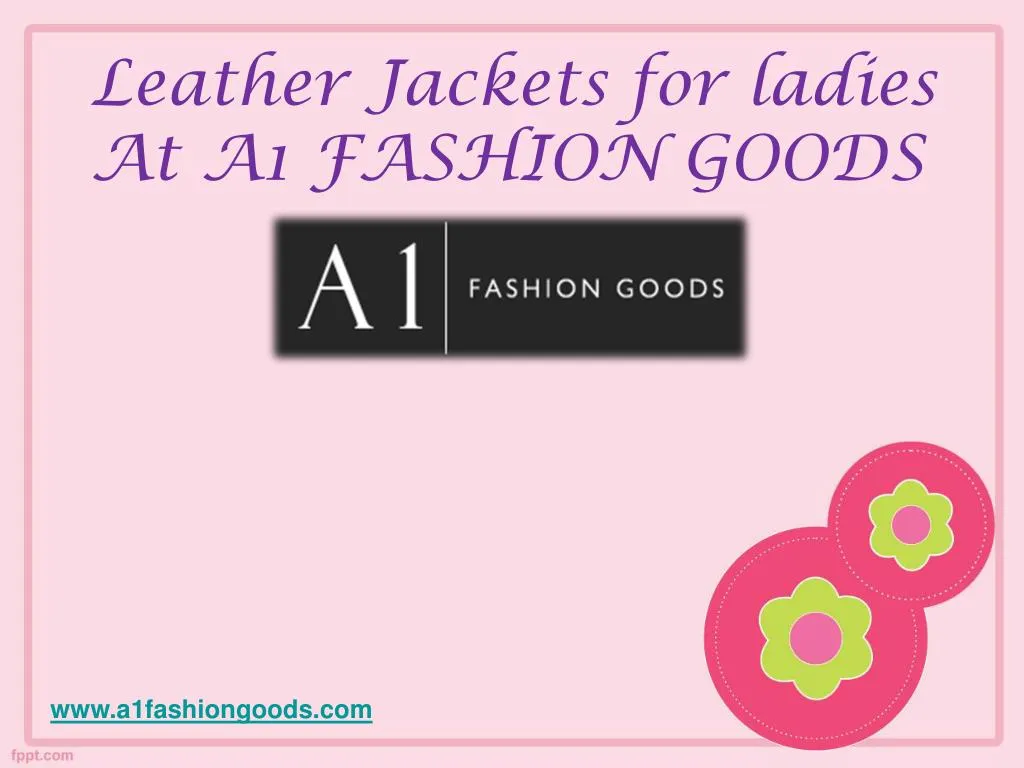 leather jackets for ladies at a1 fashion goods