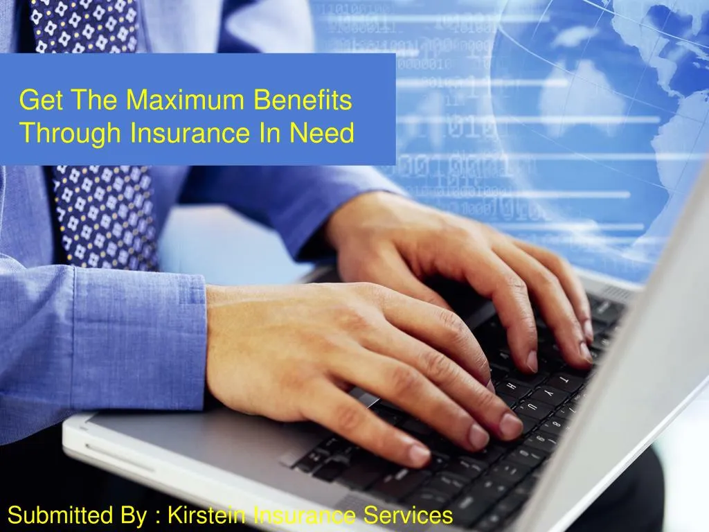 get the maximum benefits through insurance in need