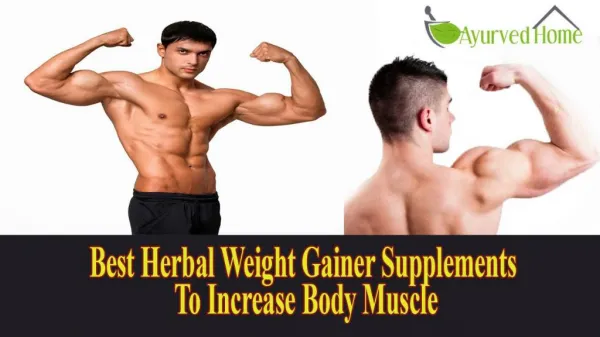 Best Herbal Weight Gainer Supplements To Increase Body Muscle