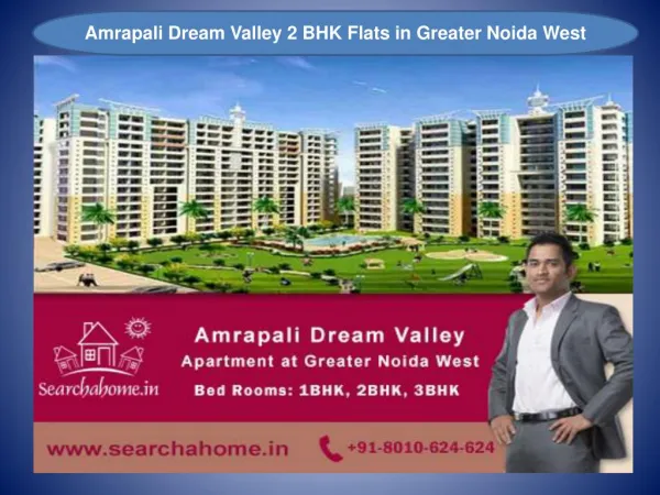 Amrapali Dream Valley 1, 2 & 3 BHK Flats for Sale