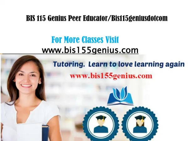 BIS 115 Genius Peer Educator/bis115geniusdotcom
