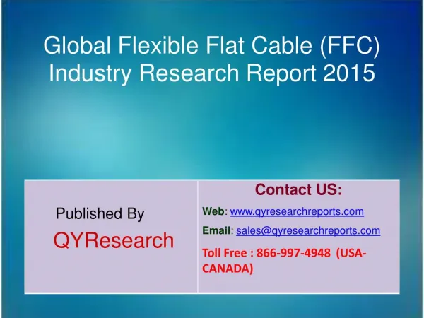 Global Flexible Flat Cable (FFC) Market 2015 Industry Growth, Trends, Development, Research and Analysis