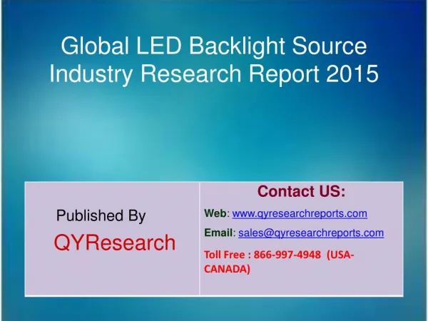 Global LED Backlight Source Market 2015 Industry Growth, Trends, Analysis, Research and Share