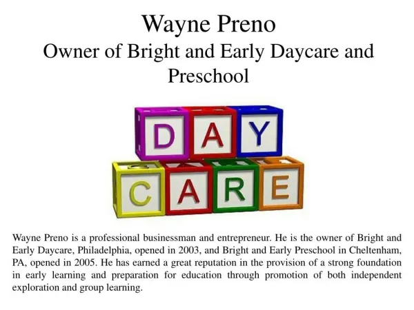 Wayne Preno Owner of Bright and Early Daycare and Preschool