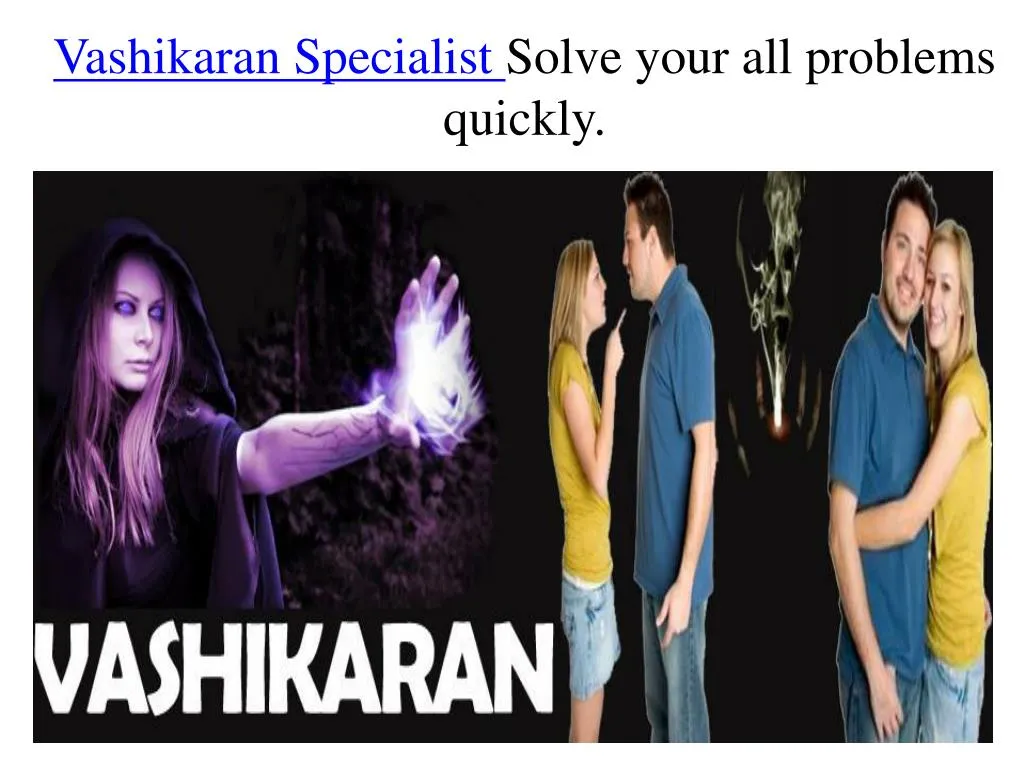 vashikaran specialist solve your all problems quickly