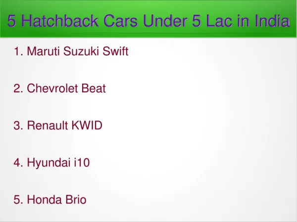 Know About Top 5 Hatchback Cars Under 5 Lakhs in India