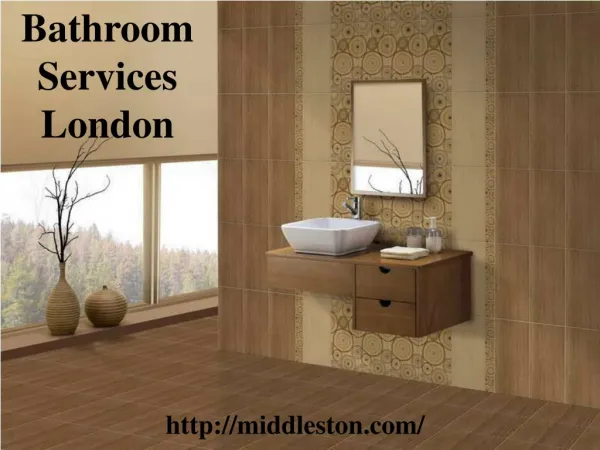 Bathroom services London