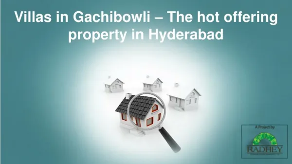 Villas in Gachibowli – The hot offering property in Hyderabad