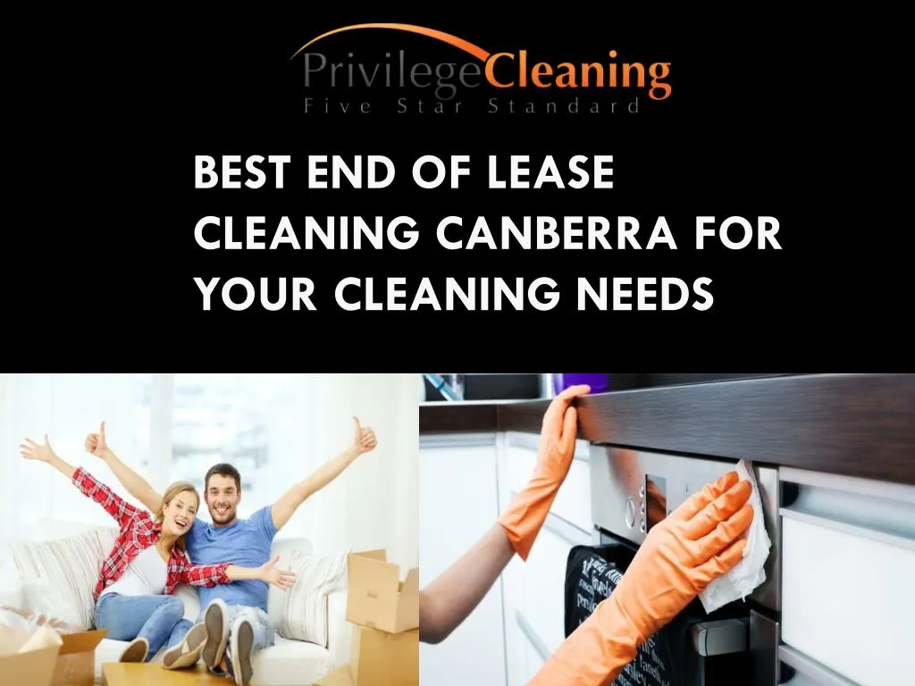 best end of lease cleaning canberra for your cleaning needs