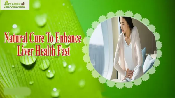 Natural Cure To Enhance Liver Health Fast
