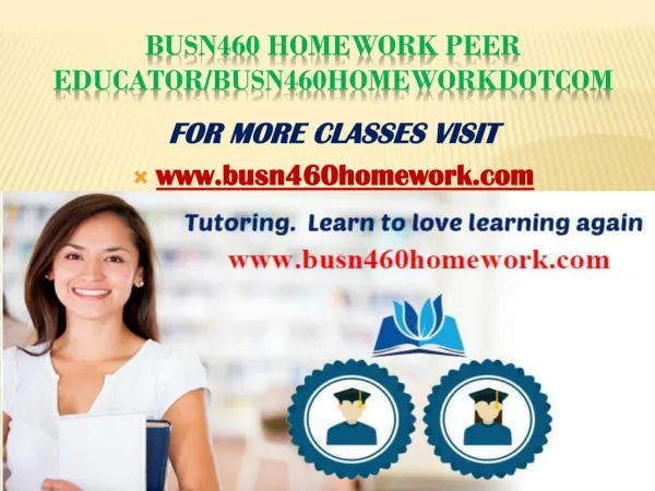 bus640homework Peer Educator/bus640homeworkdotcom