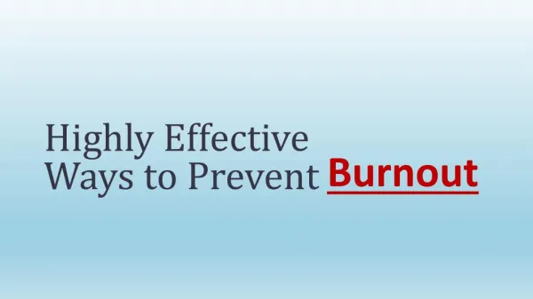 Highly Effective Ways To Prevent Burnout