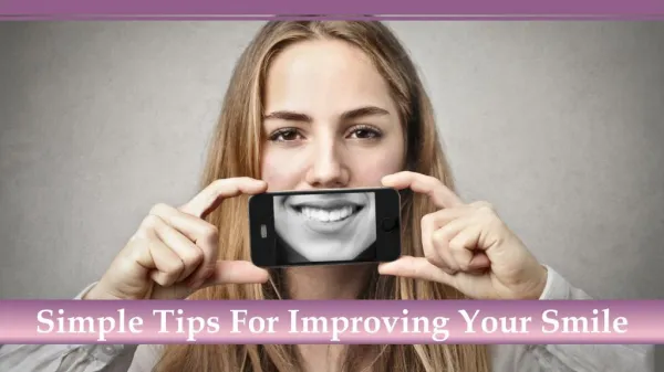 Simple Tips For Improving Your Smile