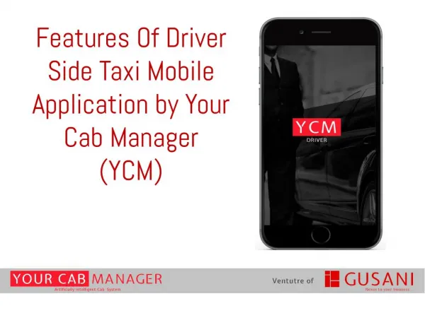Features of Driver Side Taxi Mobile Application by Your Cab Manager (YCM)