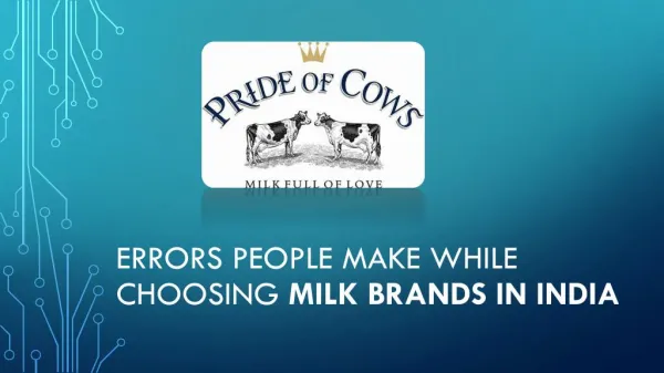 Errors people make while choosing milk brands in India