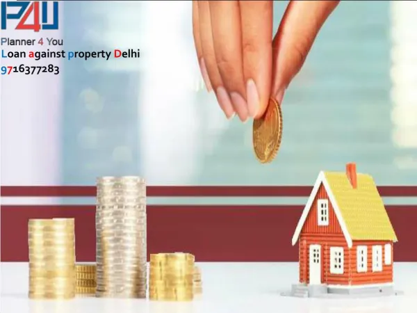 Get Loan against property Delhi