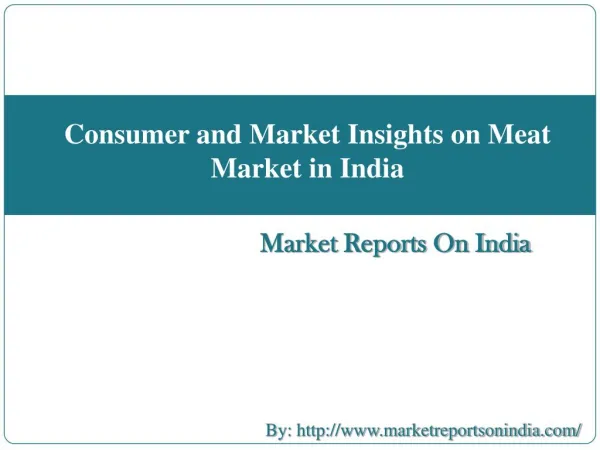 Consumer and Market Insights on Meat Market in India