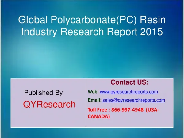Global Polycarbonate(PC) Resin Industry 2015 Market Forecasts, Analysis, Applications, Research, Study, Overview, Outloo