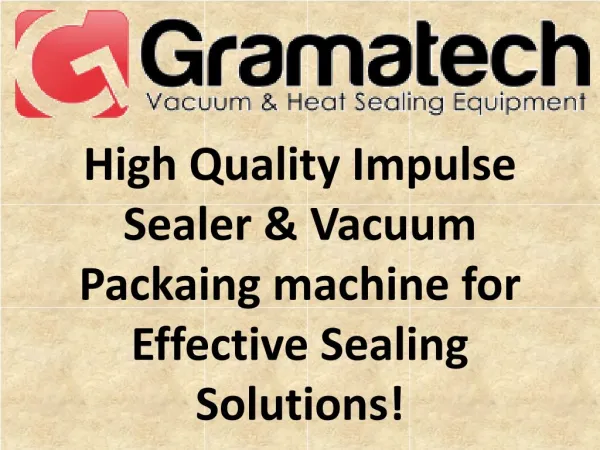 High Quality Impulse Sealer & Vacuum Packaing machine for Effective Sealing Solutions!