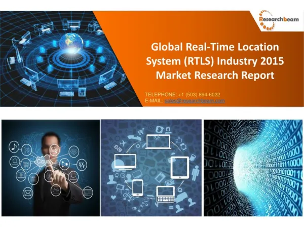 Real Time Location System Market Size, Share and Growth 2015