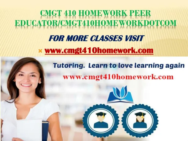 CMGT 410 homework Peer Educator/CMGT410homeworkdotcom