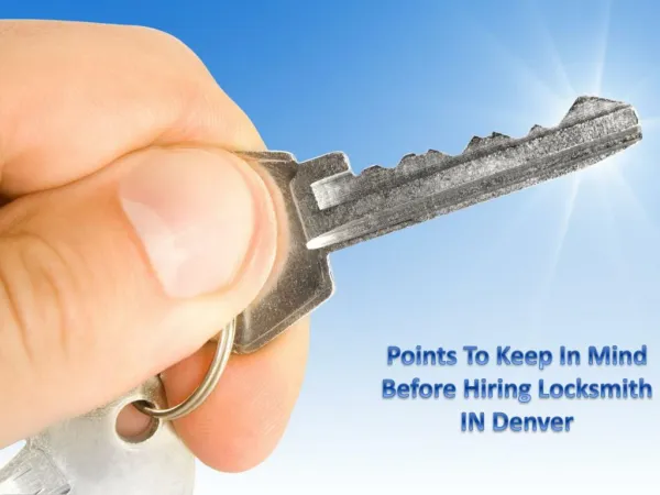 Things to Keep in Mind before Hiring Professional Locksmith in Denver