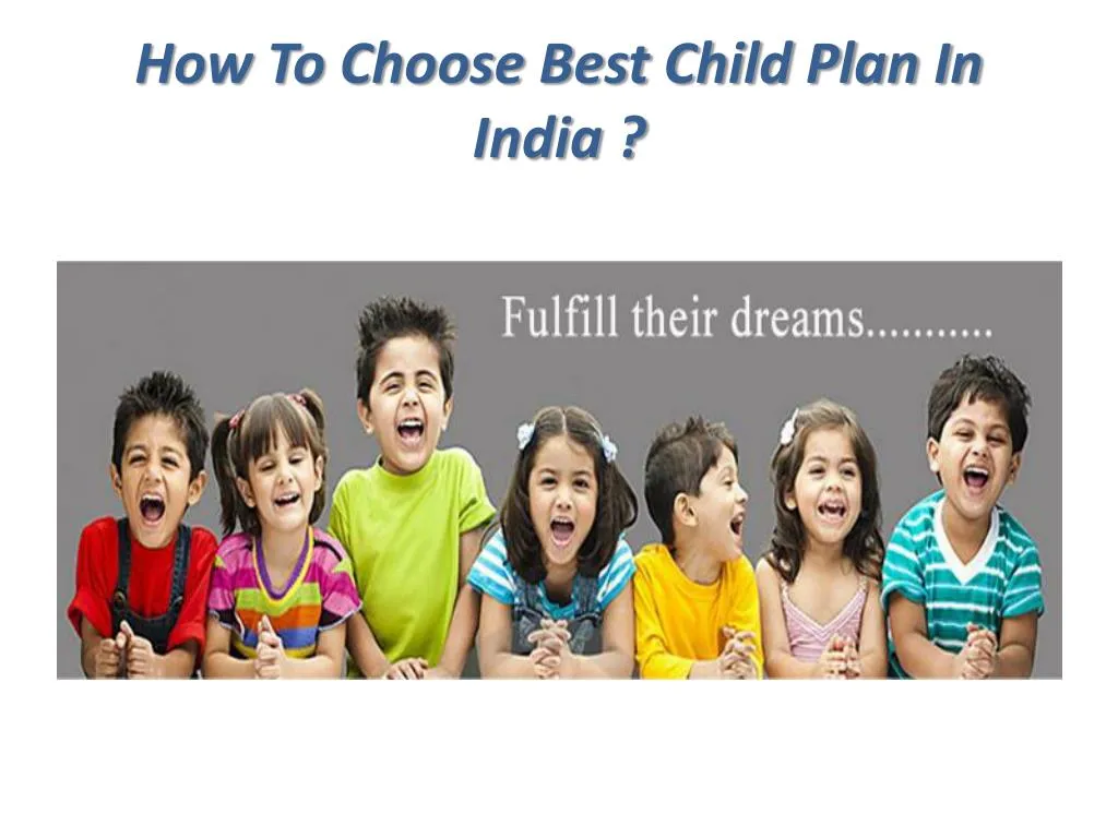 how to choose best child plan in india