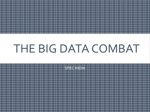 The Big Data Combat