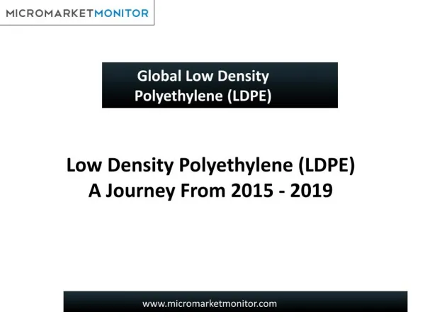 Global Low Density Polyethylene (LDPE) Market– Analysis & Forecast to 2019