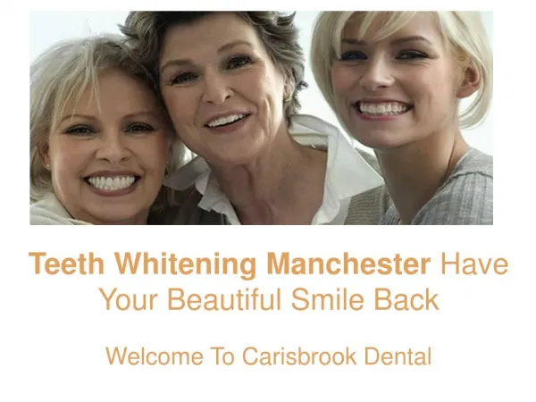 Teeth Whitening Manchester - Have Your Beautiful Smile Back