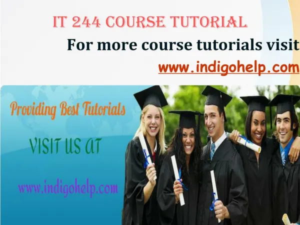 IT 244 expert tutor/ indigohelp