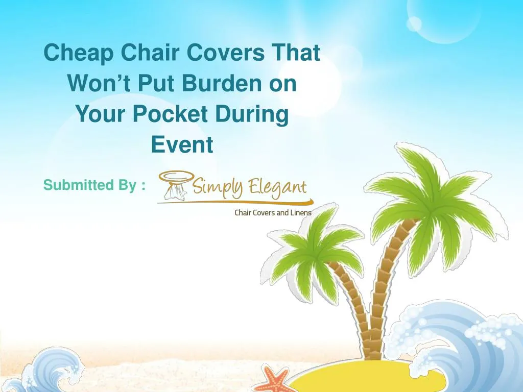cheap chair covers that won t put burden on your pocket during event