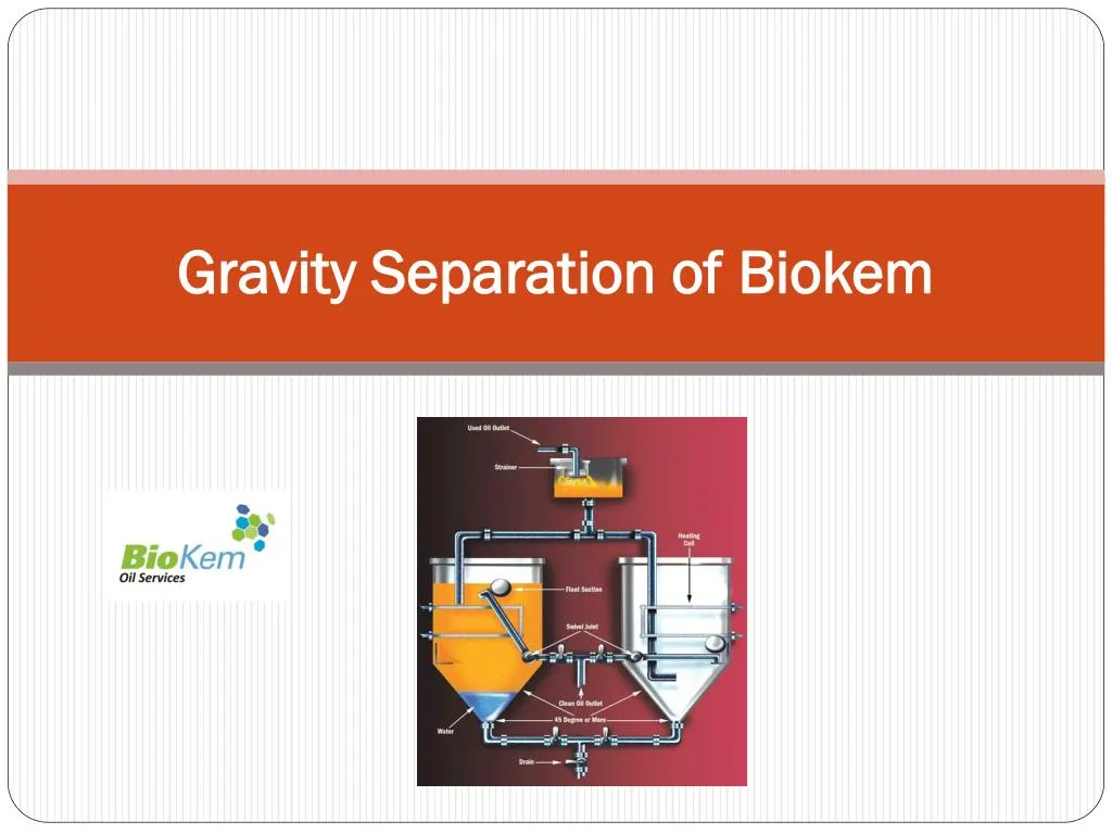 gravity separation of biokem