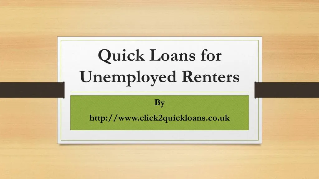 quick loans for unemployed renters