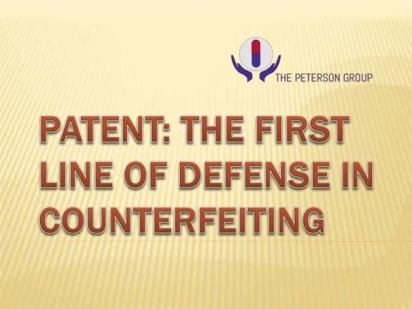 Patent: The First Line of Defense in Counterfeiting