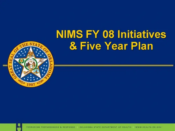NIMS FY 08 Initiatives Five Year Plan