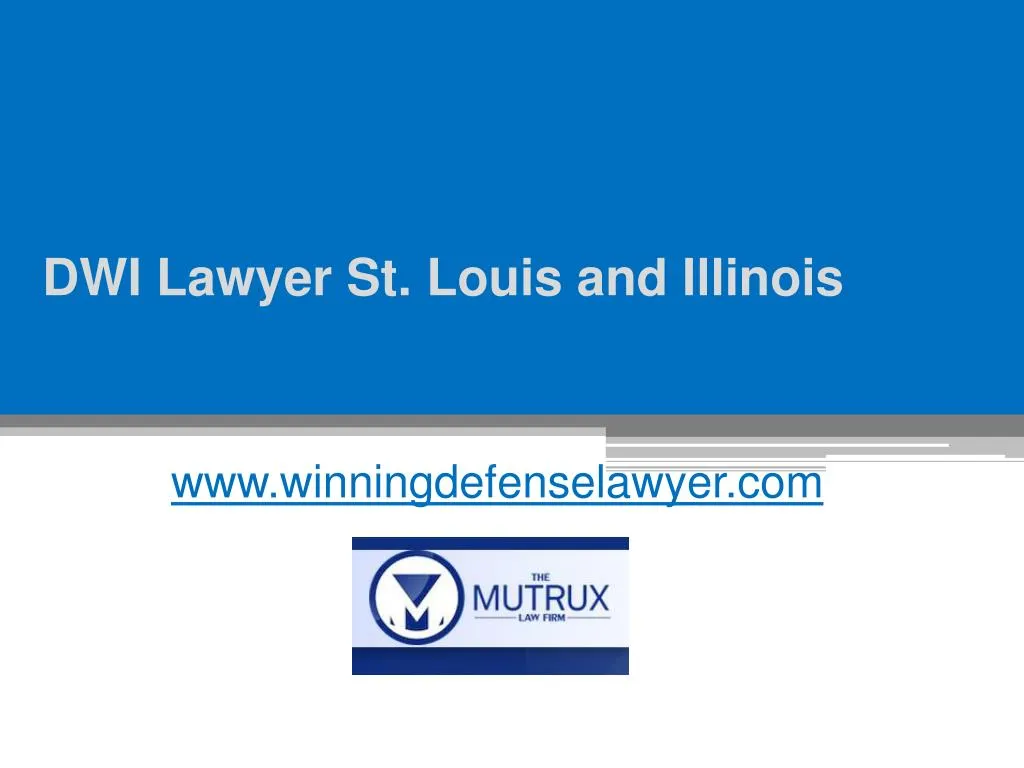 dwi lawyer st louis and illinois
