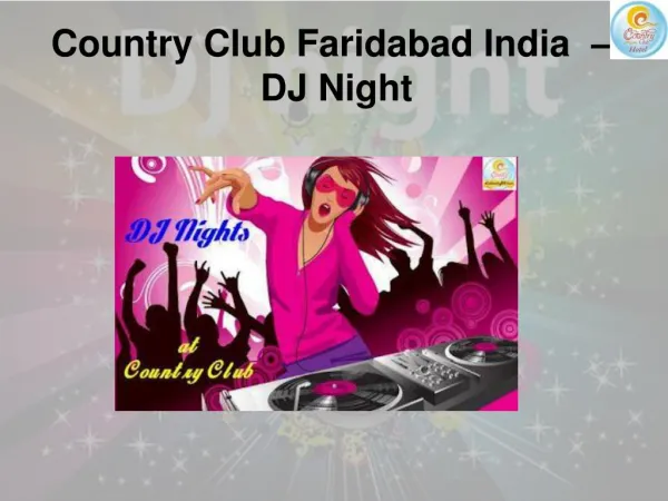 Country Club Faridabad India - DJ Night