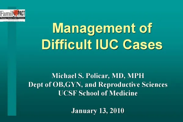 Management of Difficult IUC Cases
