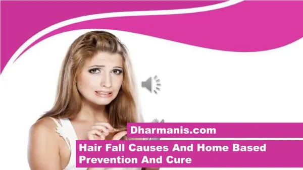 Hair Fall Causes And Home Based Prevention And Cure