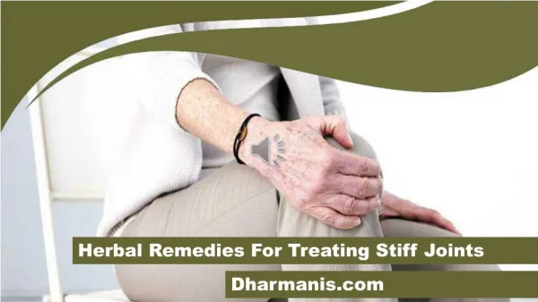 Herbal Remedies For Treating Stiff Joints