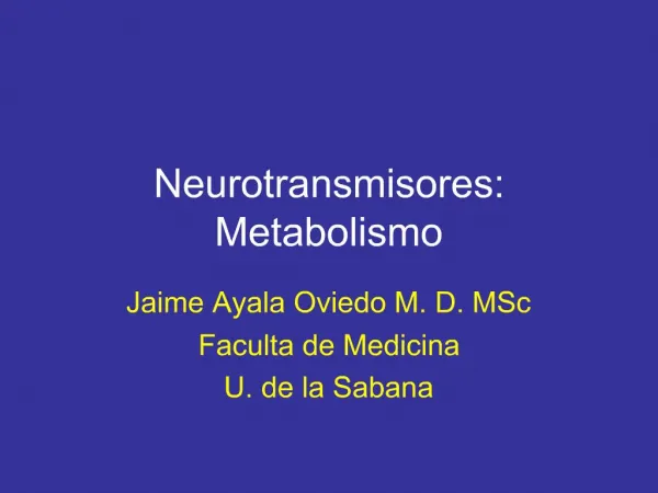 Neurotransmisores: Metabolismo