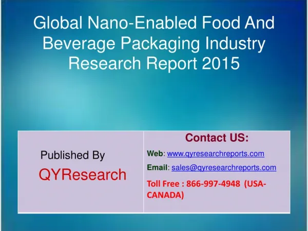 Global Nano-Enabled Food And Beverage Packaging Industry 2015 Development, Forecasts,Research, Analysis,Growth, Insights